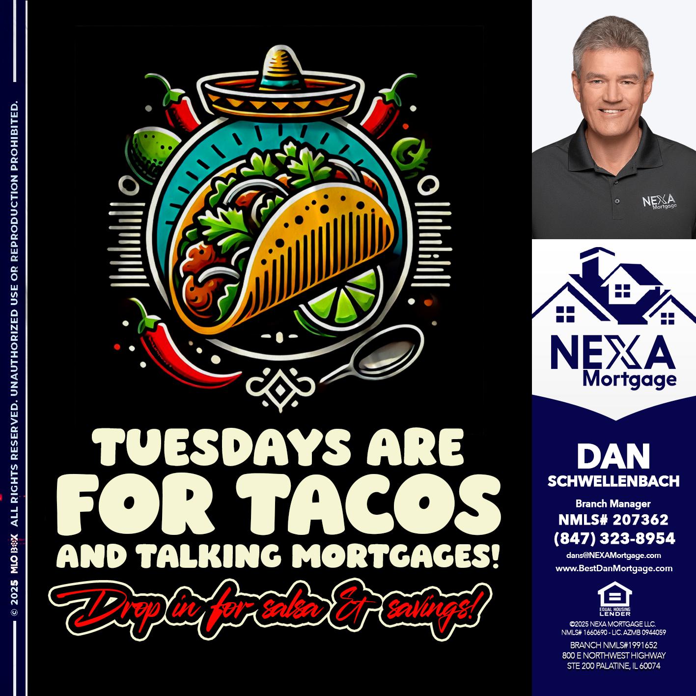TACO TUESDAY - Dan Schwellenbach -Mortgage Loan Originator
