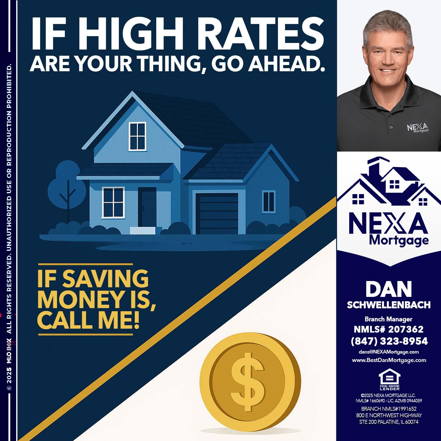 IF HIGH RATES - Dan Schwellenbach -Mortgage Loan Originator