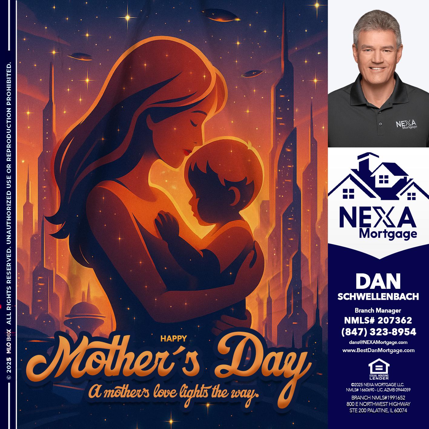HAPPY MOTHERS DAY - Dan Schwellenbach -Mortgage Loan Originator
