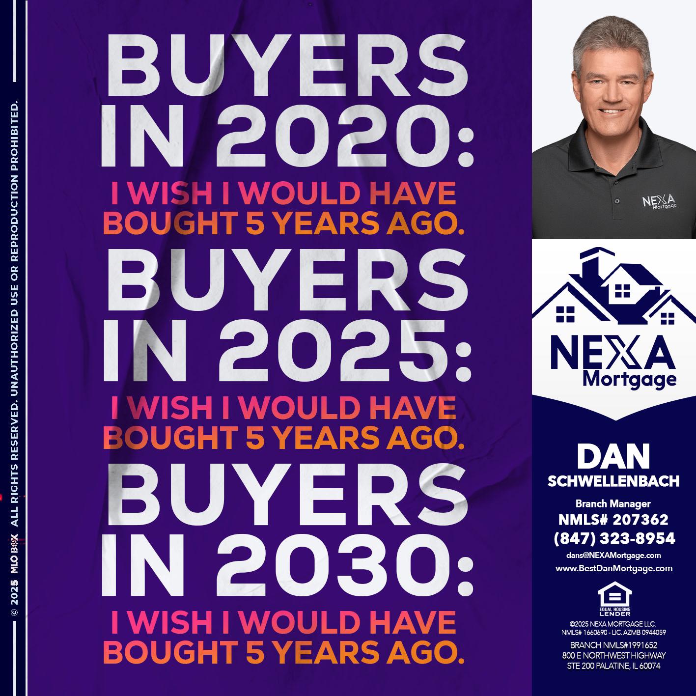 BUYERS IN 2020 - Dan Schwellenbach -Mortgage Loan Originator