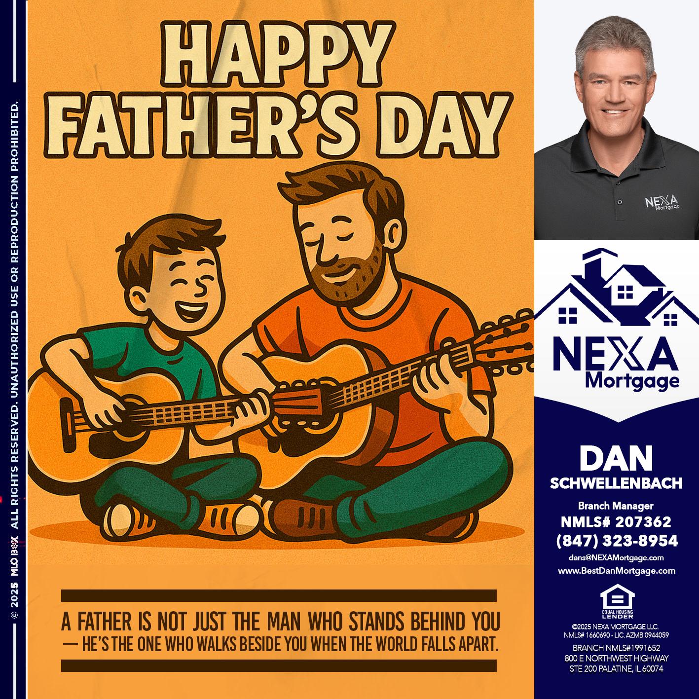 HAPPY FATHERS DAY - Dan Schwellenbach -Mortgage Loan Originator