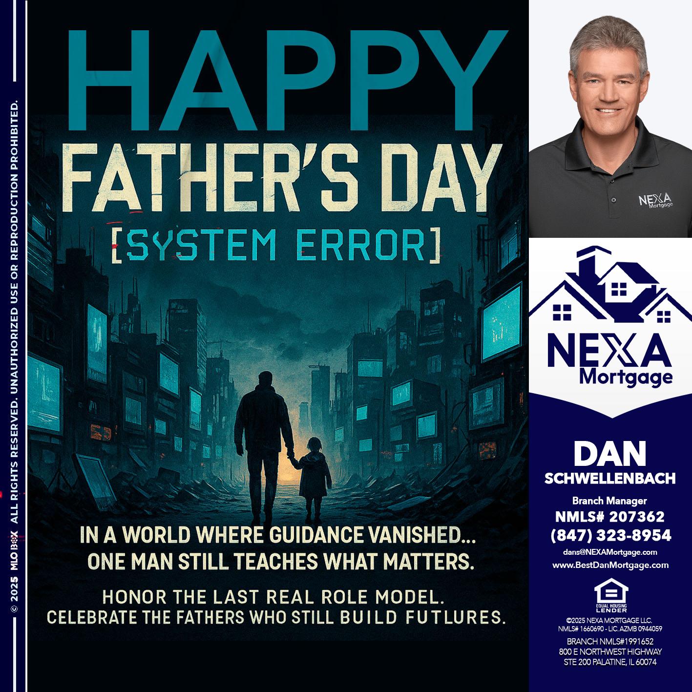HAPPY FATHERS DAY - Dan Schwellenbach -Mortgage Loan Originator