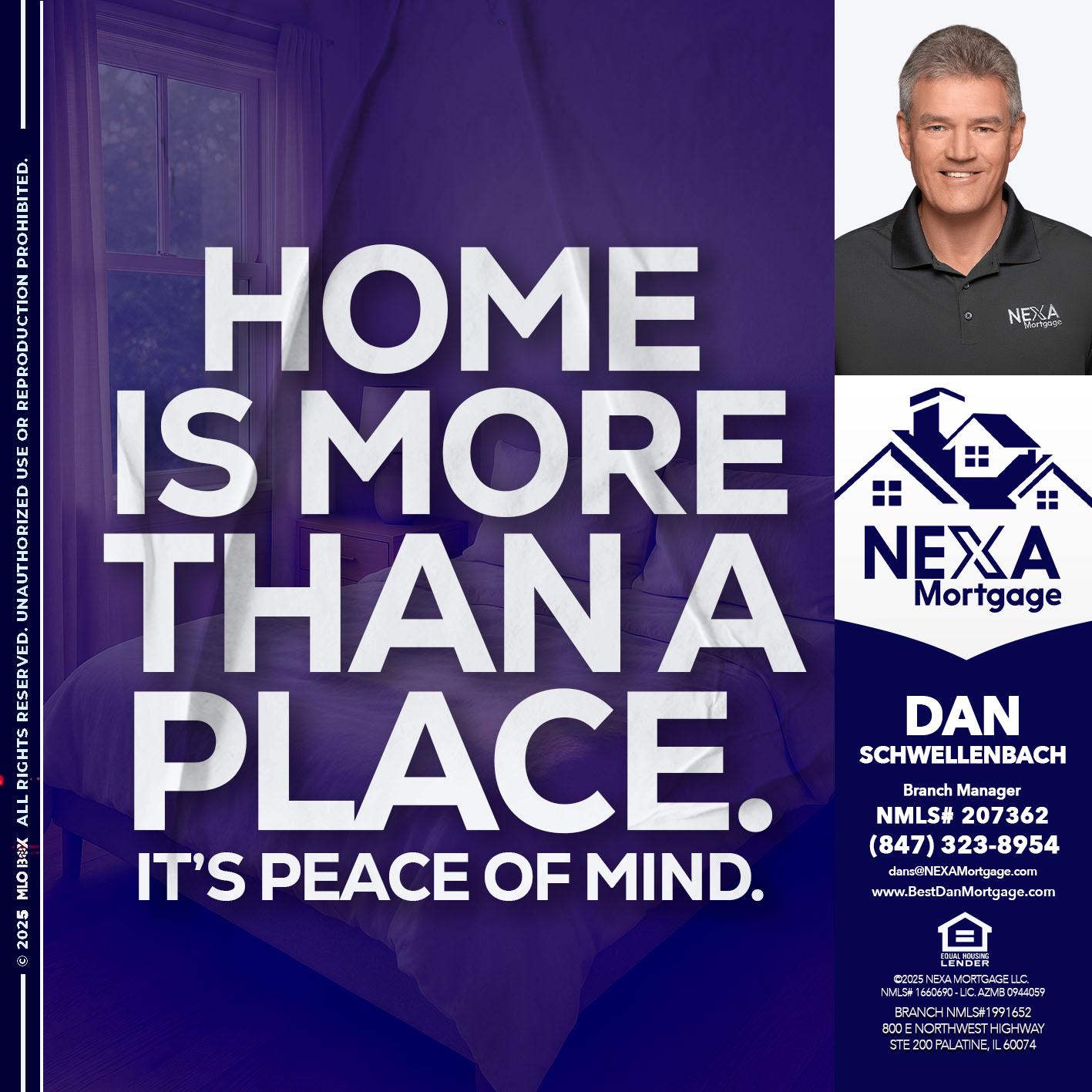 HOME IS MORE - Dan Schwellenbach -Mortgage Loan Originator