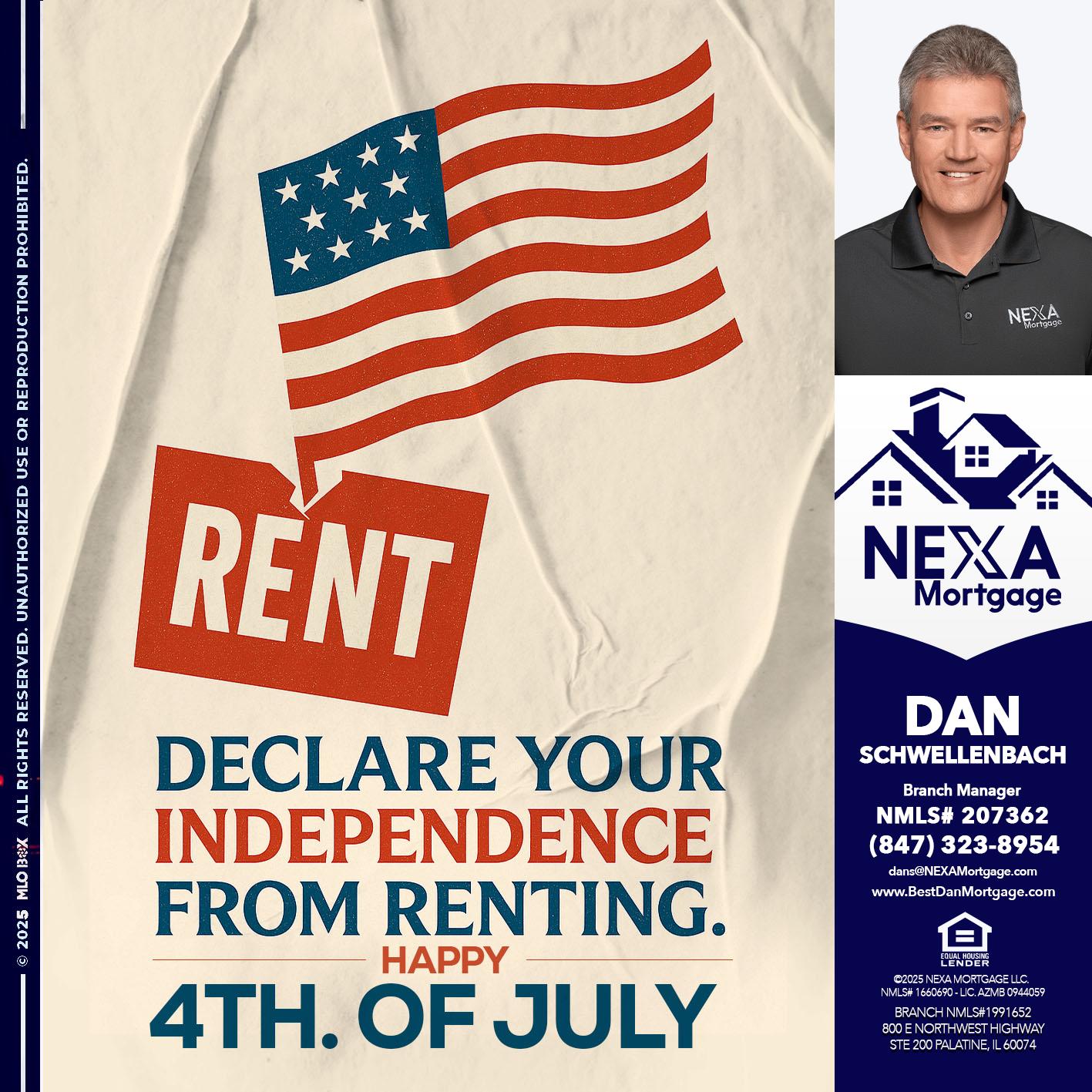 DECLARE YOUR INDEPENDENCE - Dan Schwellenbach -Mortgage Loan Originator