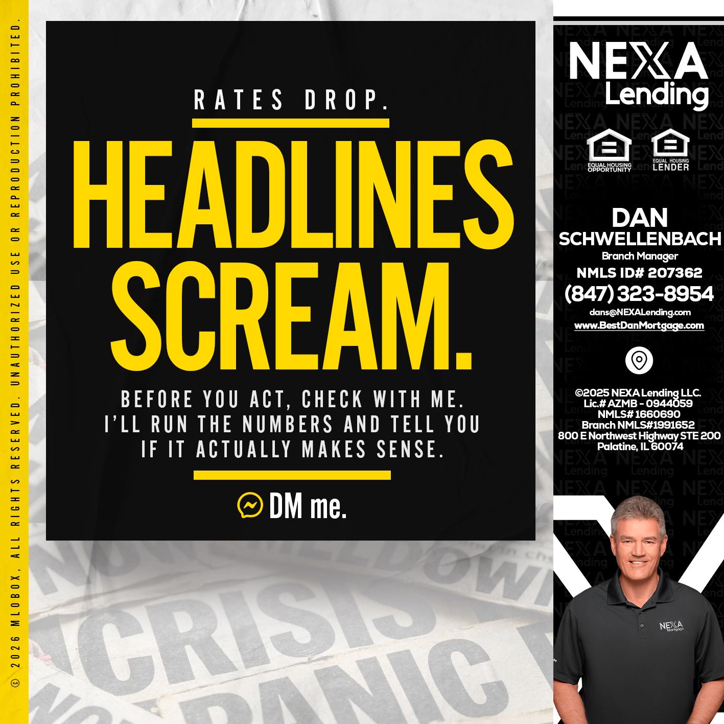 HEADLINES SCREAM - Dan Schwellenbach -Mortgage Loan Originator