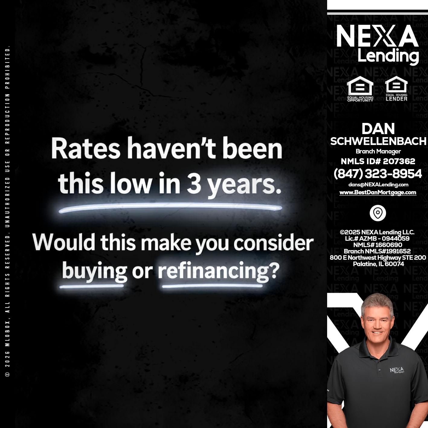 RATES HAVEN'T - Dan Schwellenbach -Mortgage Loan Originator