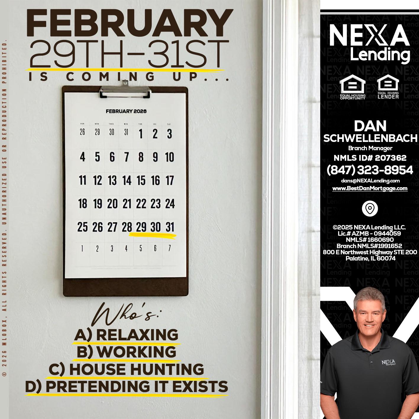 FEBRUARY 29-31 - Dan Schwellenbach -Mortgage Loan Originator