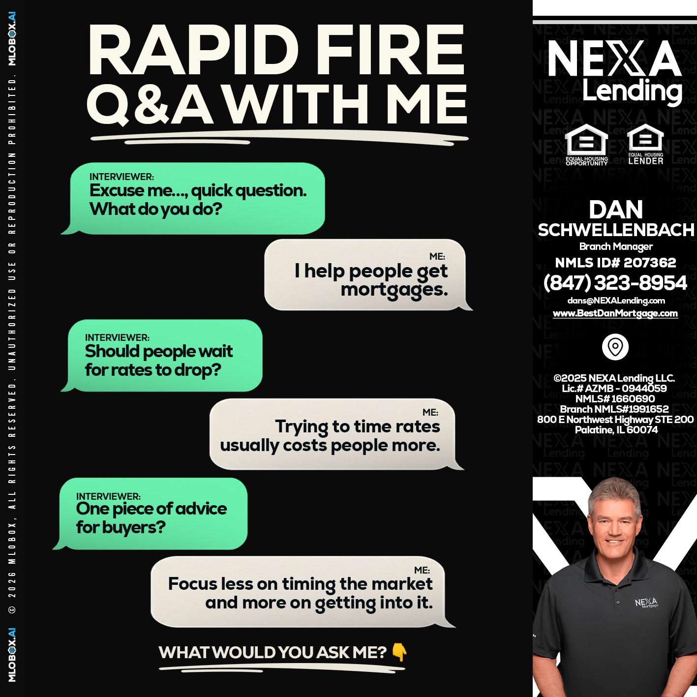 rapid fire - Dan Schwellenbach -Mortgage Loan Originator