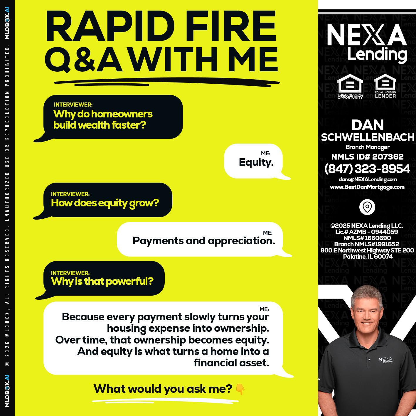 RAPID FIRE Q&A - Dan Schwellenbach -Mortgage Loan Originator