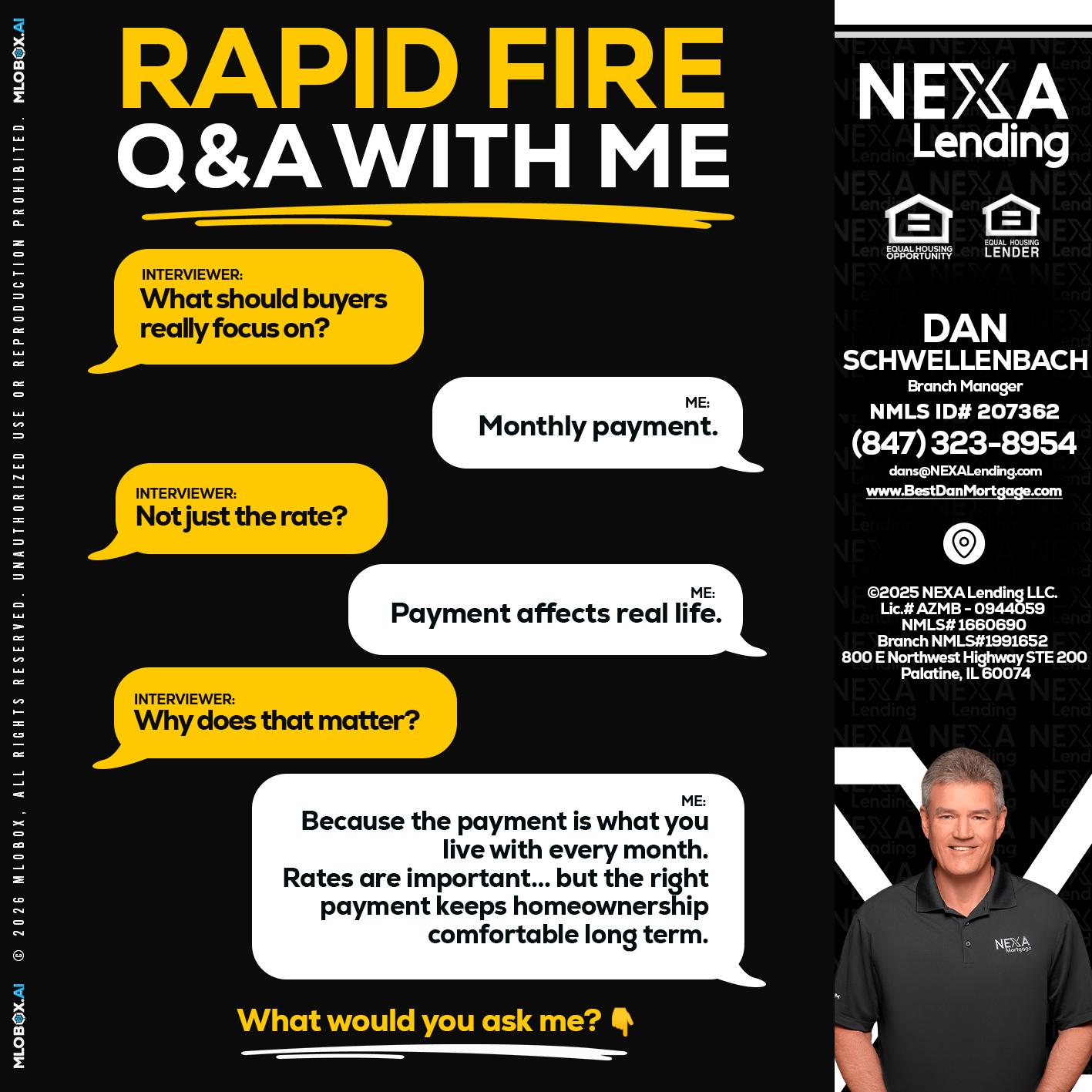 RAPID FIRE Q&A - Dan Schwellenbach -Mortgage Loan Originator