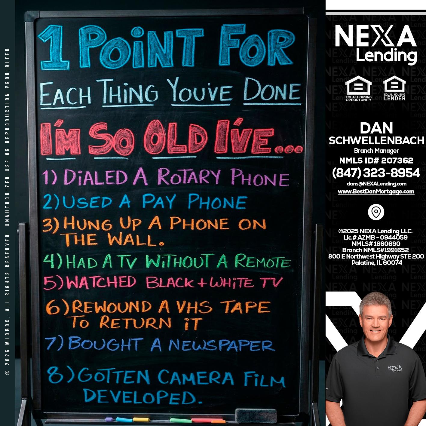 1 point for - Dan Schwellenbach -Mortgage Loan Originator