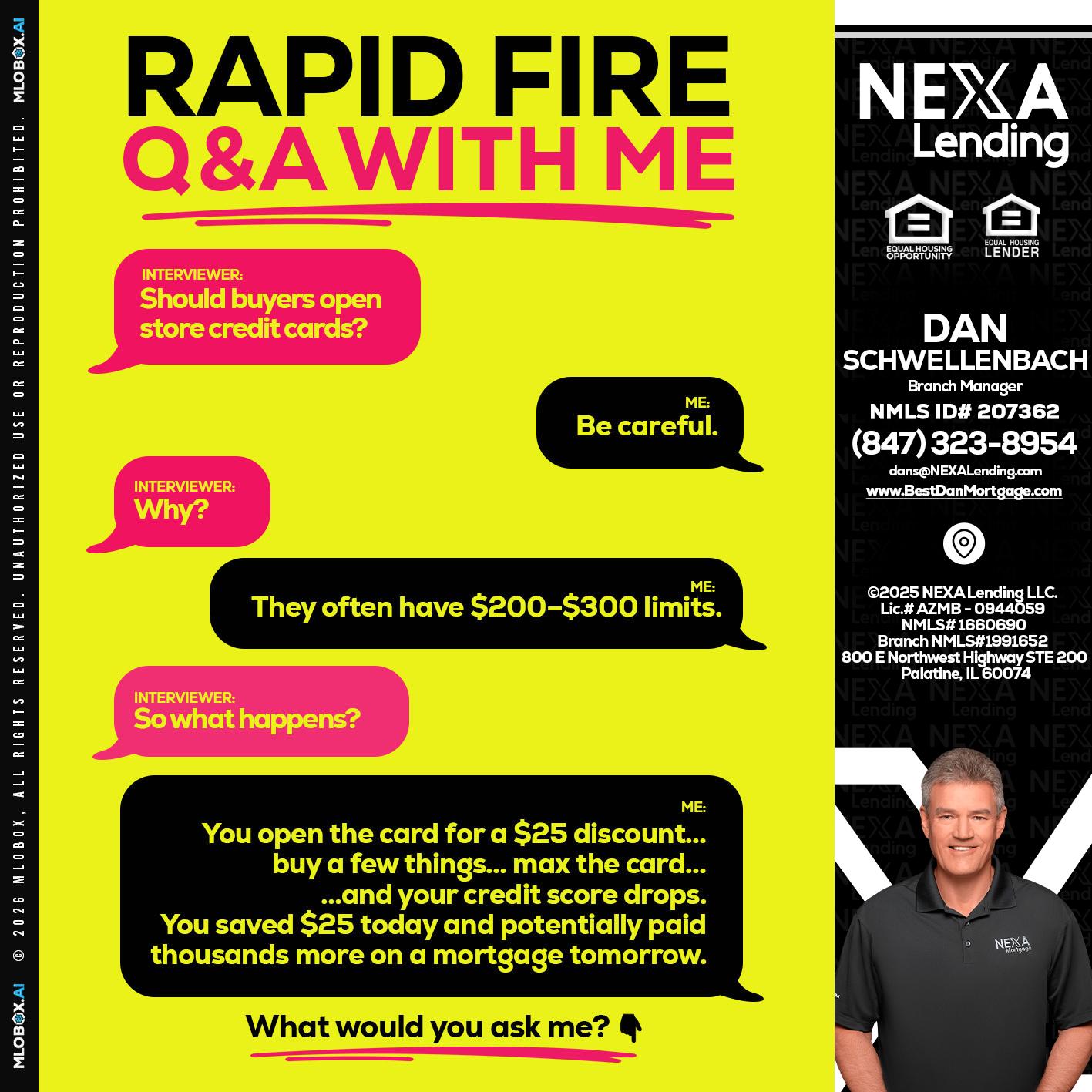 RAPID FIRE Q&A - Dan Schwellenbach -Mortgage Loan Originator