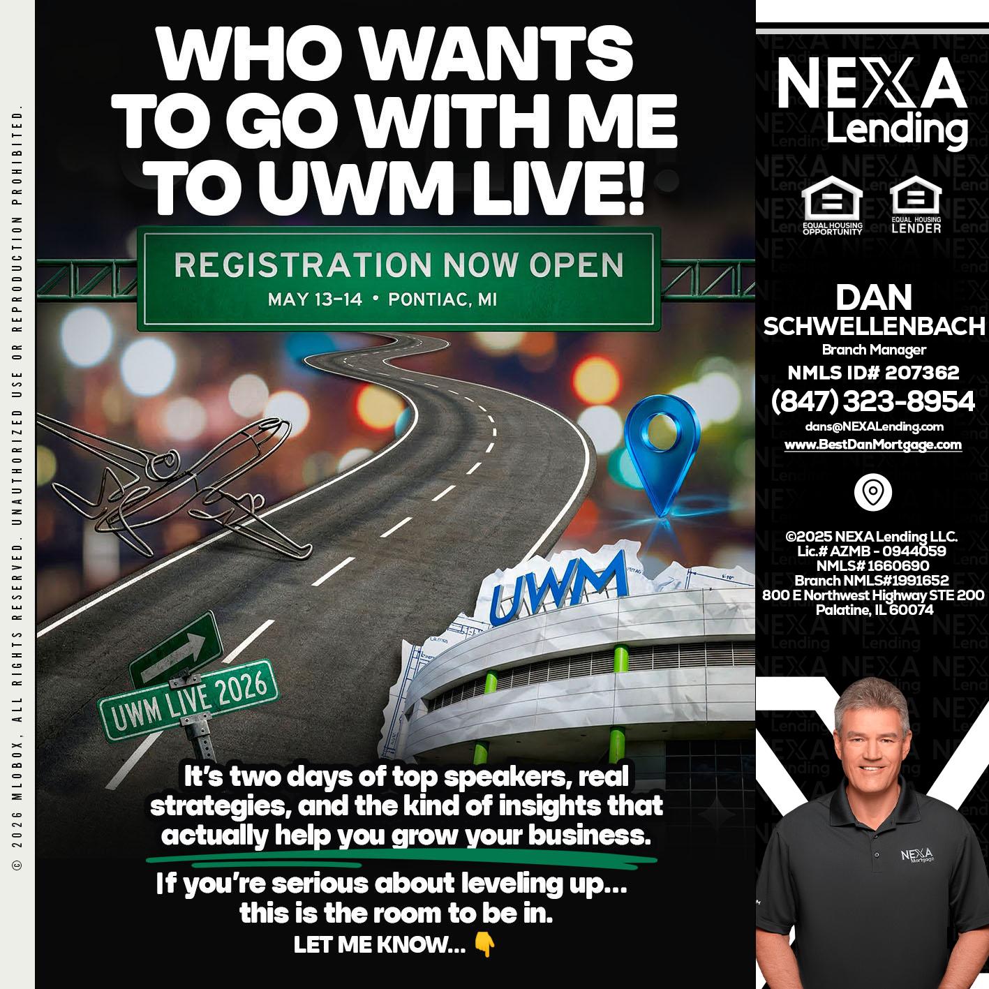 WHO WANTS - Dan Schwellenbach -Mortgage Loan Originator