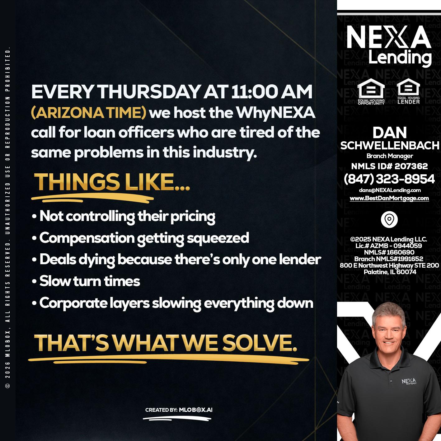 every Thursday - Dan Schwellenbach -Mortgage Loan Originator