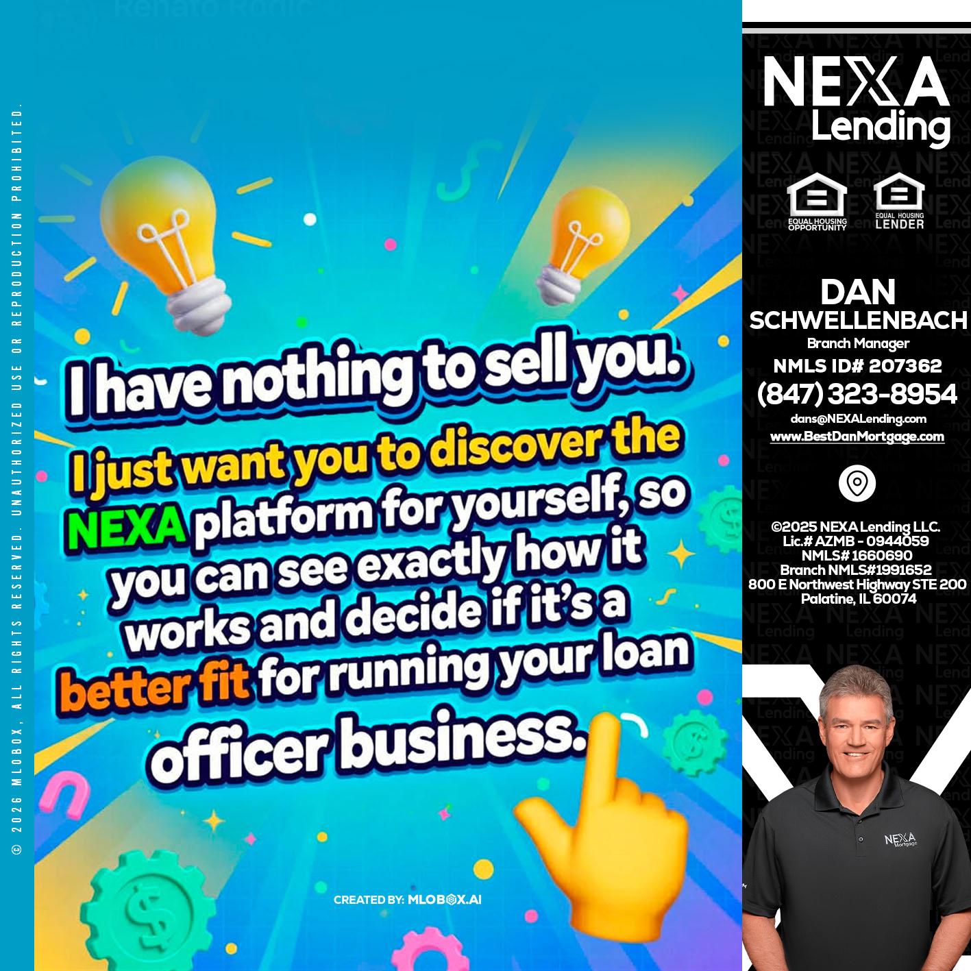 I HAVE NOTHING - Dan Schwellenbach -Mortgage Loan Originator