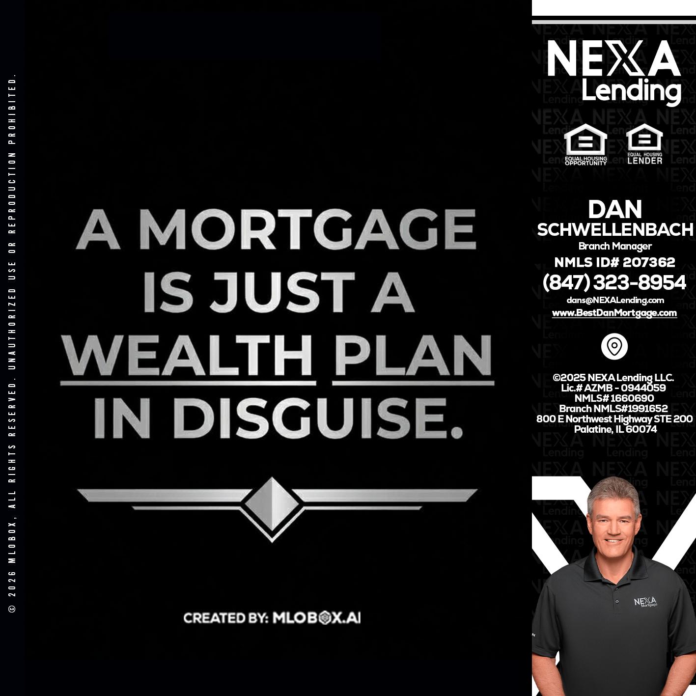 a mortgage is just - Dan Schwellenbach -Mortgage Loan Originator