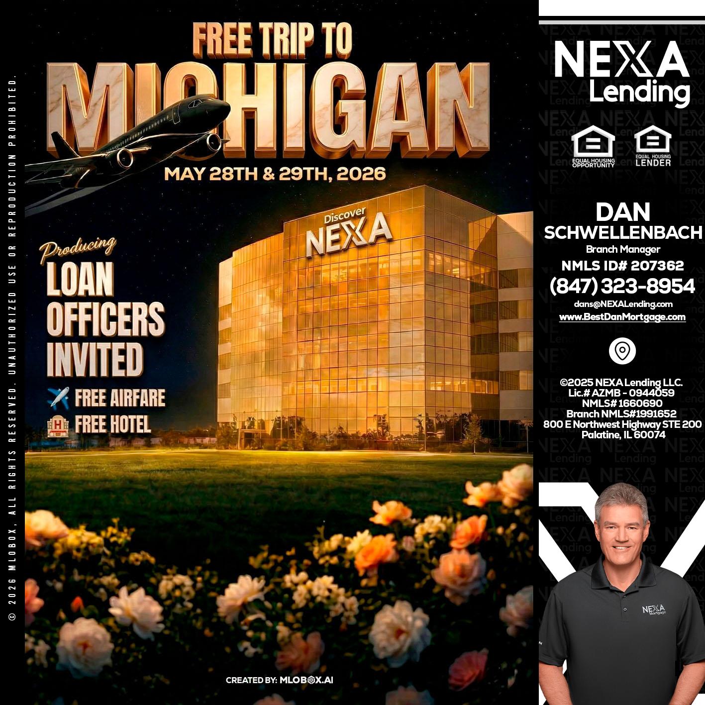 FREE TRIP TO MICHIGAN - Dan Schwellenbach -Mortgage Loan Originator