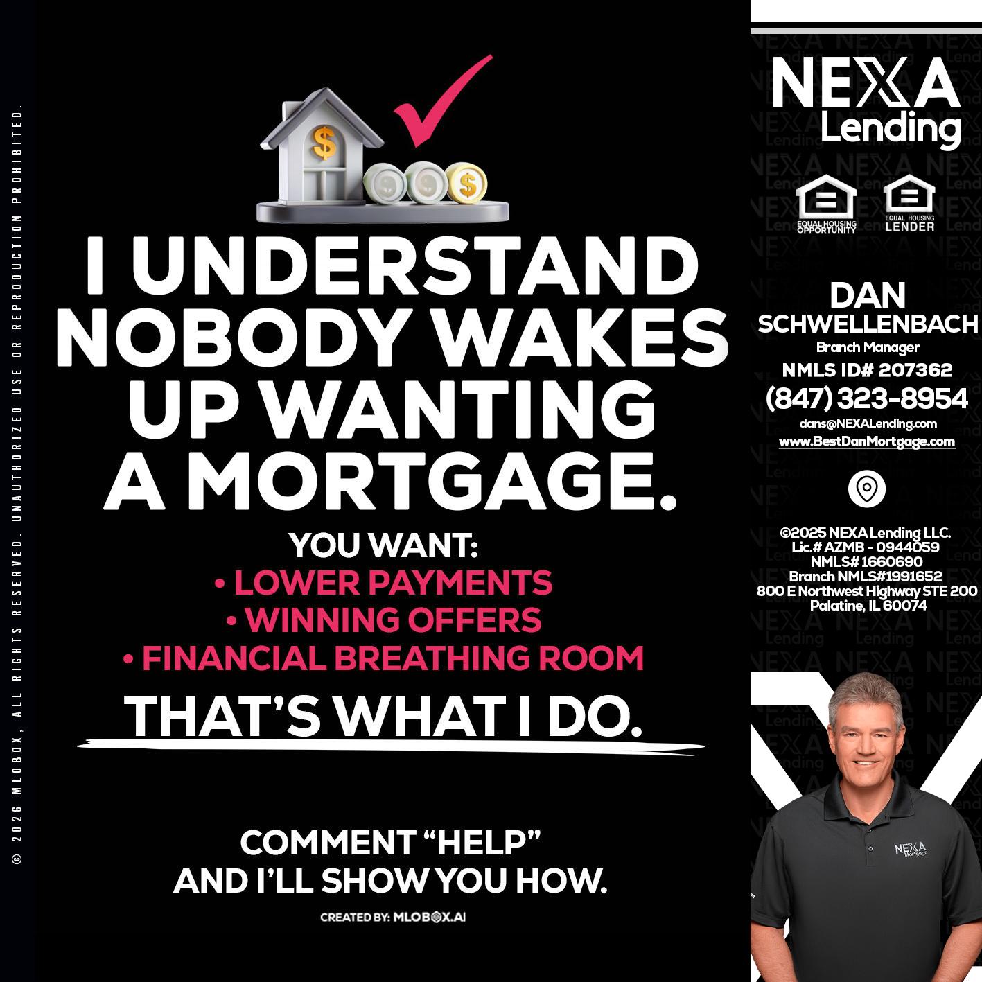I UNDERSTAND - Dan Schwellenbach -Mortgage Loan Originator