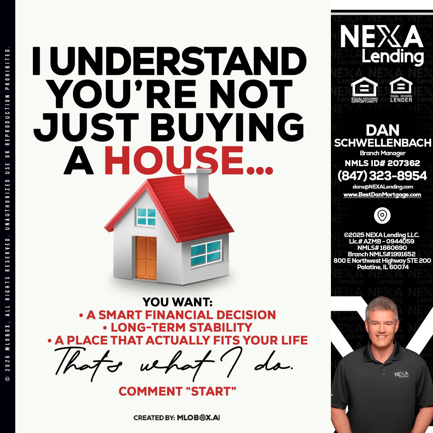 I UNDERSTAND - Dan Schwellenbach -Mortgage Loan Originator