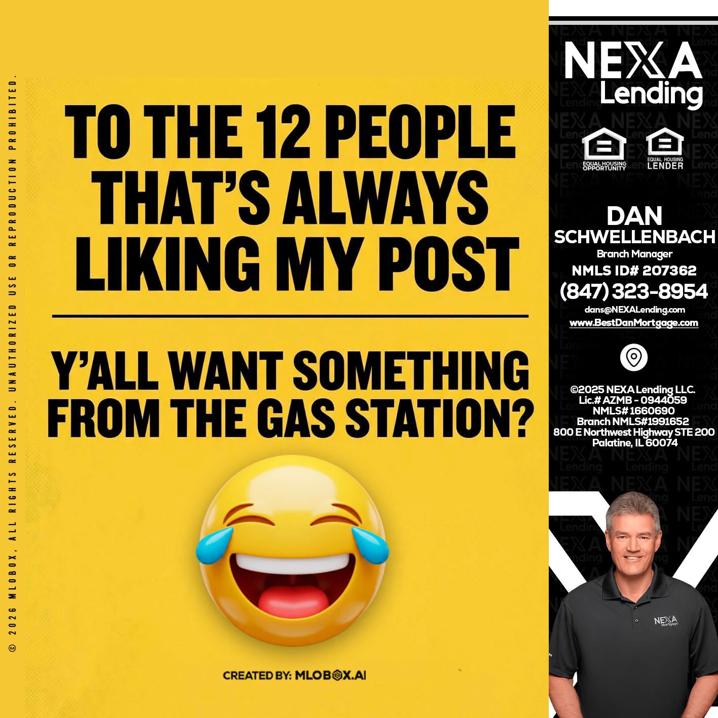 TO THE 12 PEOPLE - Dan Schwellenbach -Mortgage Loan Originator