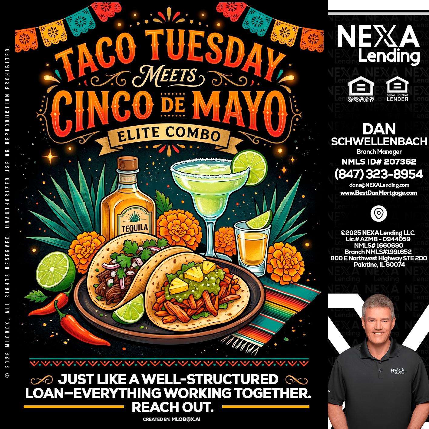 TACO TUESDAY - Dan Schwellenbach -Mortgage Loan Originator