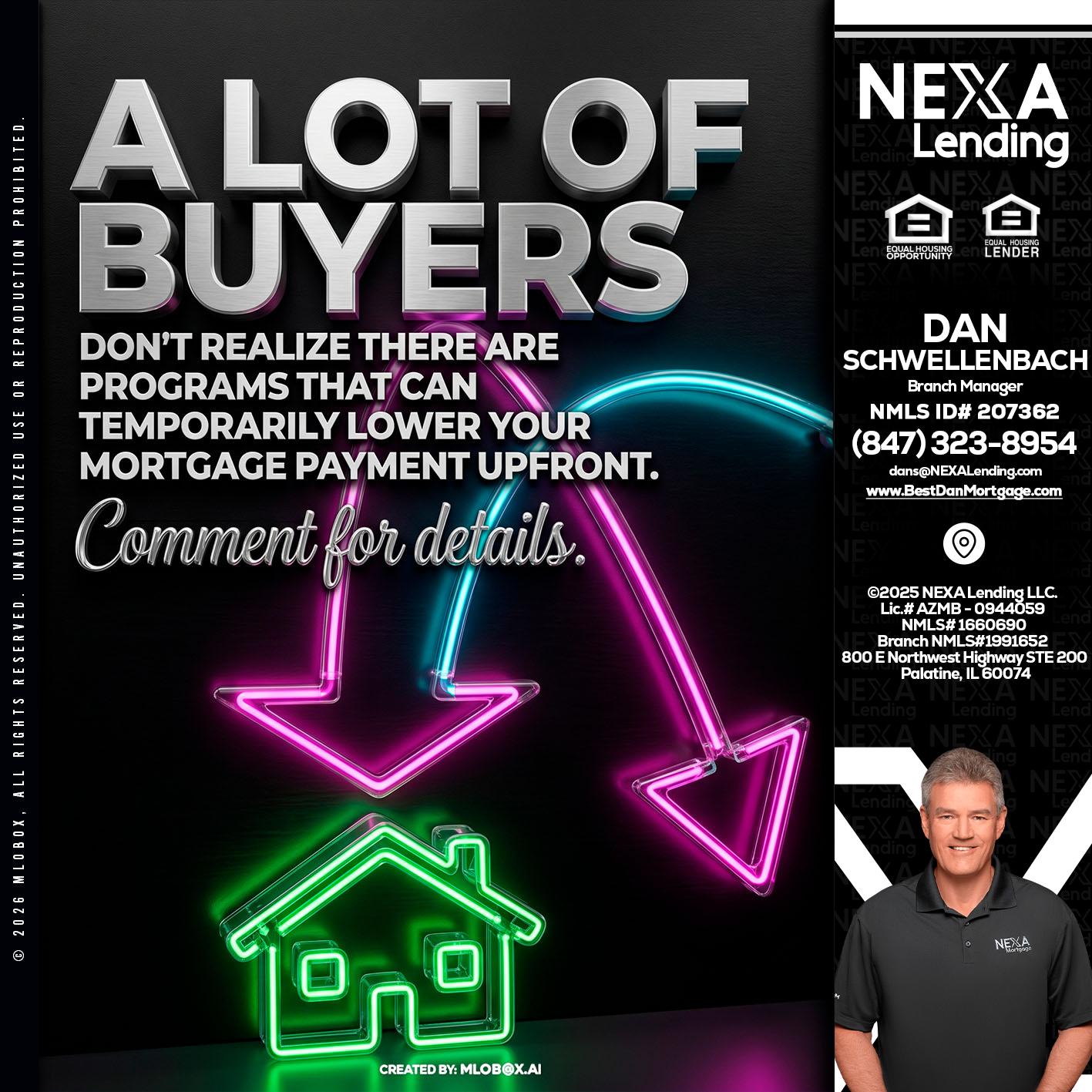 A LOT OF BUYERS - Dan Schwellenbach -Mortgage Loan Originator