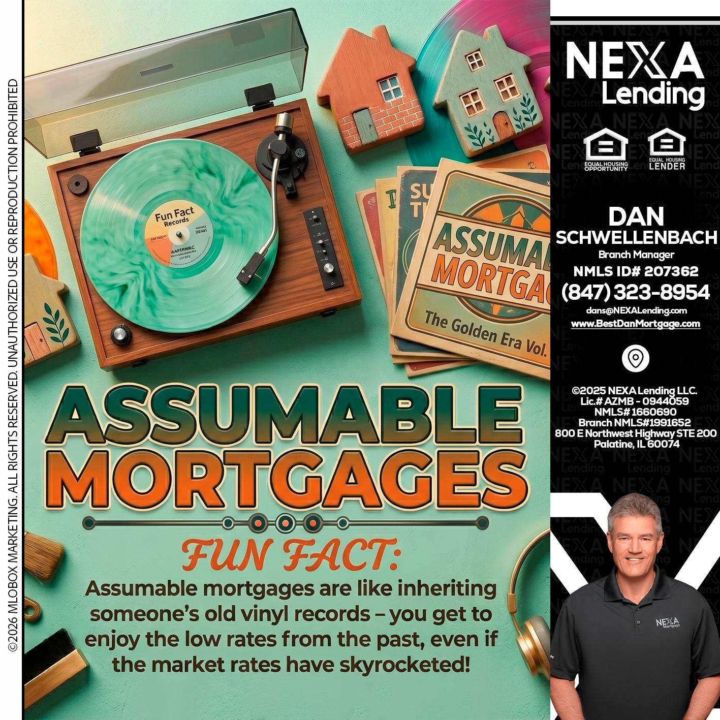 ASSUMABLE MORTGAGES - Dan Schwellenbach -Mortgage Loan Originator