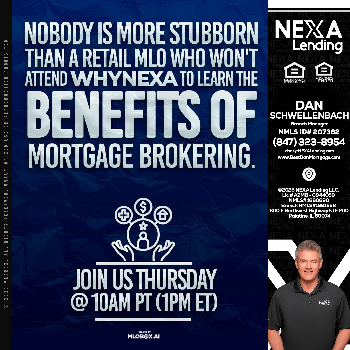 NOBODY IS MORE - Dan Schwellenbach -Mortgage Loan Originator