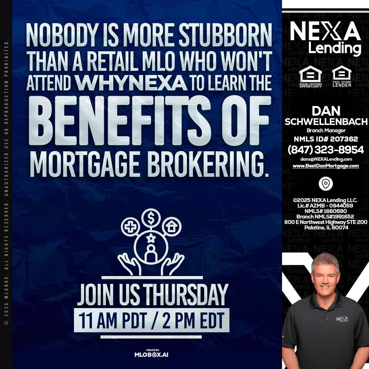 WHY NEXA - Dan Schwellenbach -Mortgage Loan Originator