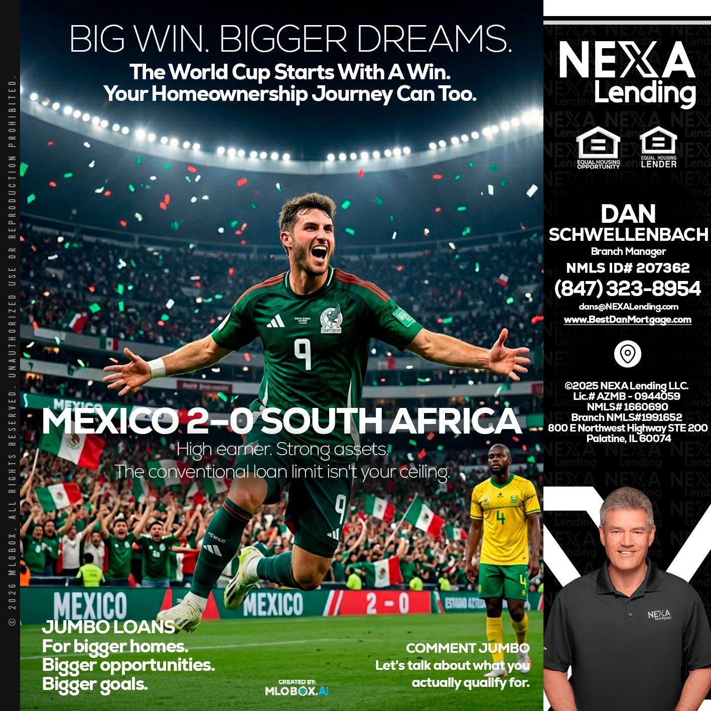 MEXICO 2-0 SOUTH AFRICA - Dan Schwellenbach -Mortgage Loan Originator