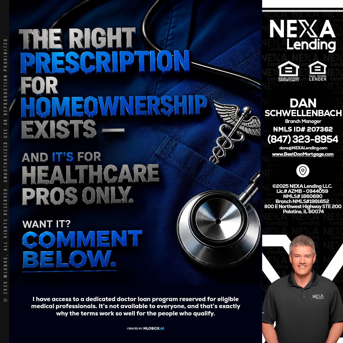 THE RIGHT PRESCRIPTION - Dan Schwellenbach -Mortgage Loan Originator