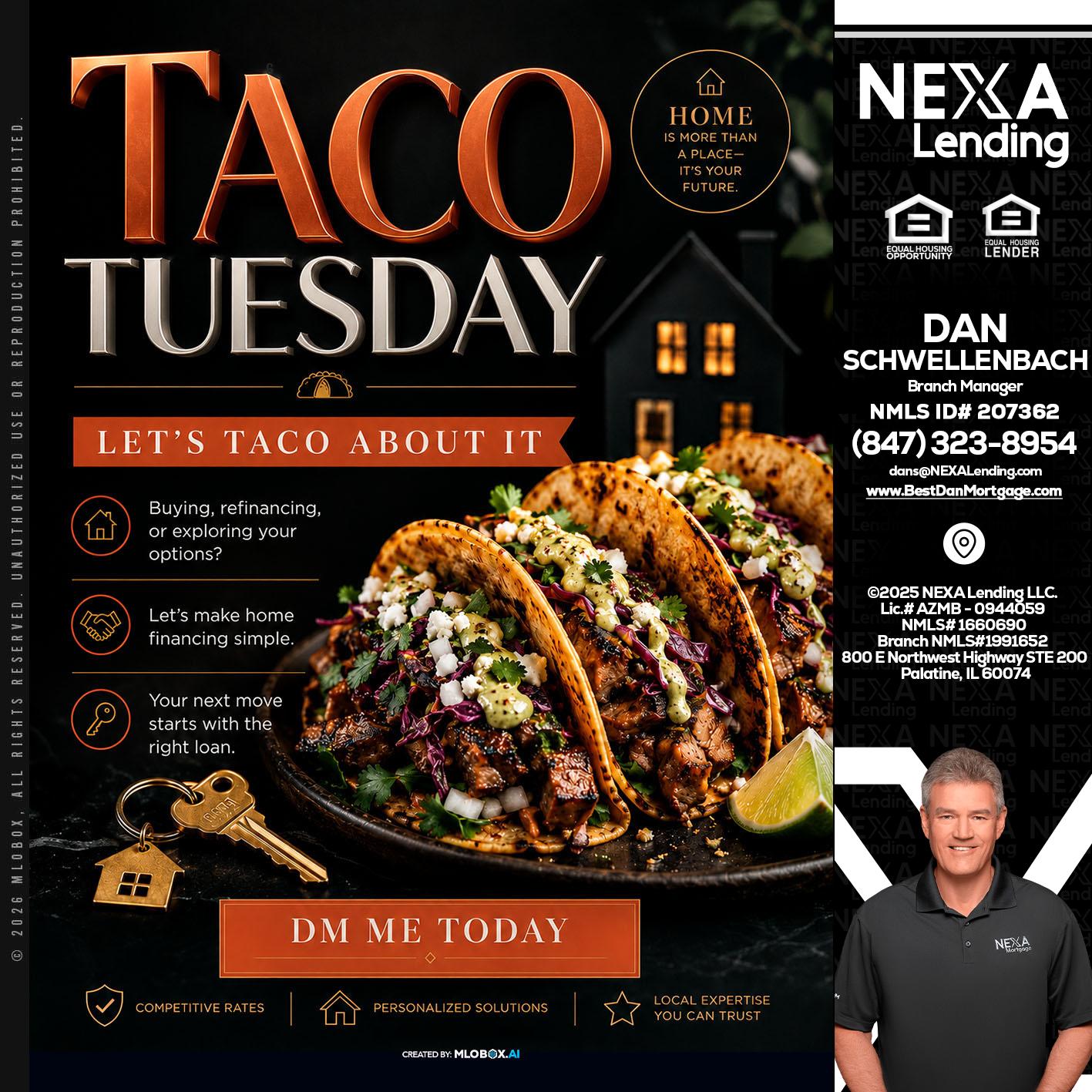 TACO TUESDAY - Dan Schwellenbach -Mortgage Loan Originator