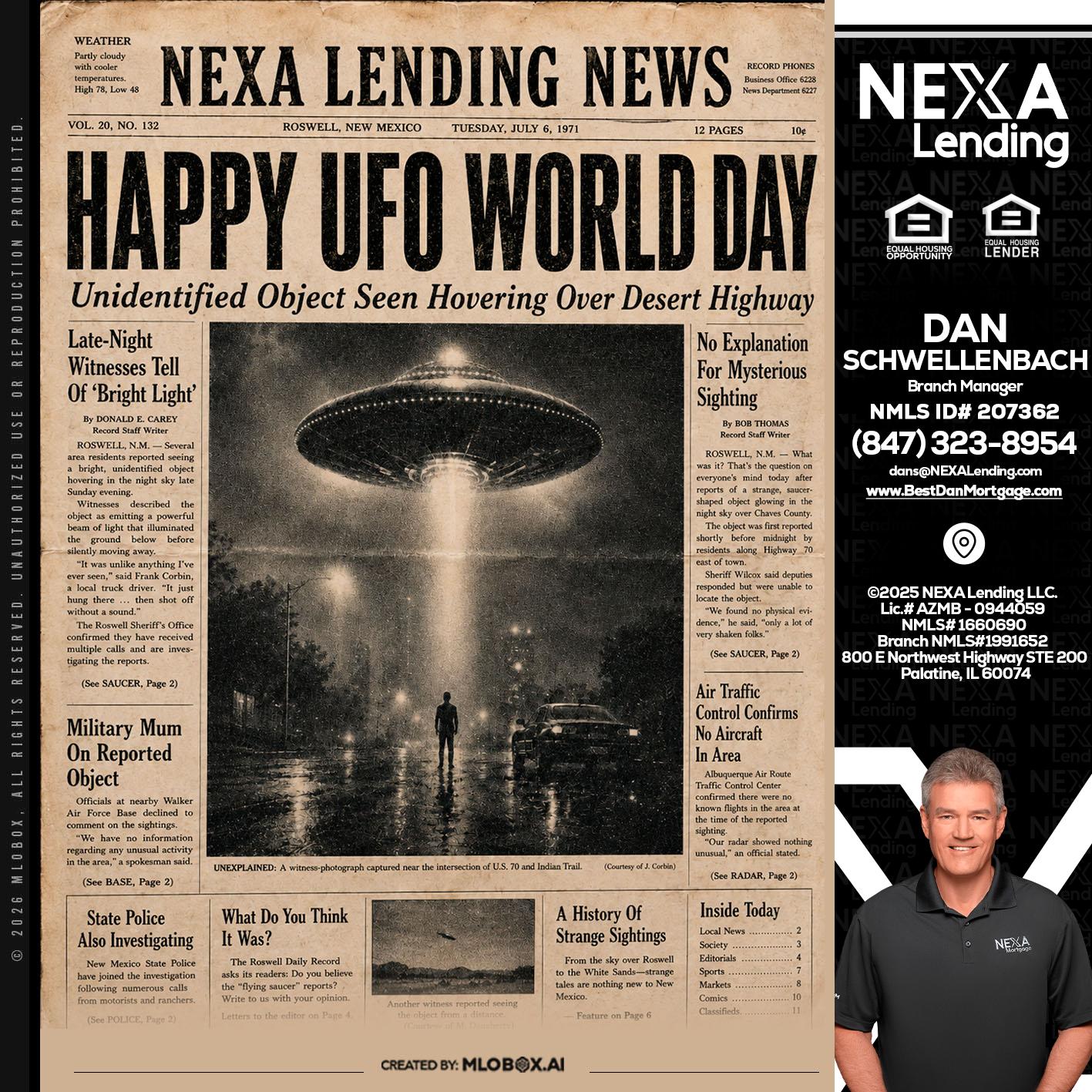HAPPY UFO WORLD DAY - Dan Schwellenbach -Mortgage Loan Originator