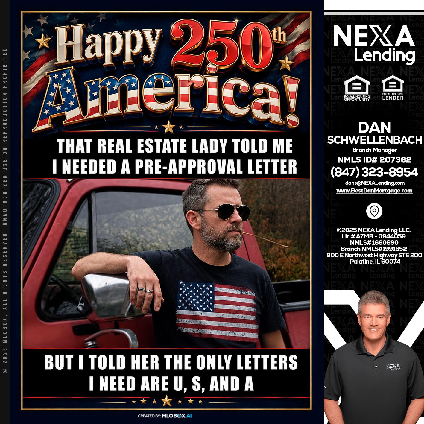 HAPPY 250 TH - Dan Schwellenbach -Mortgage Loan Originator