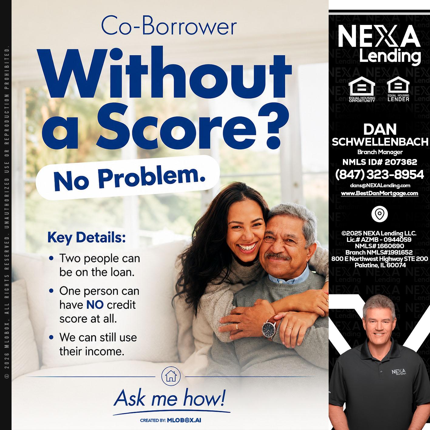 WITHOUT SCORE? - Dan Schwellenbach -Mortgage Loan Originator