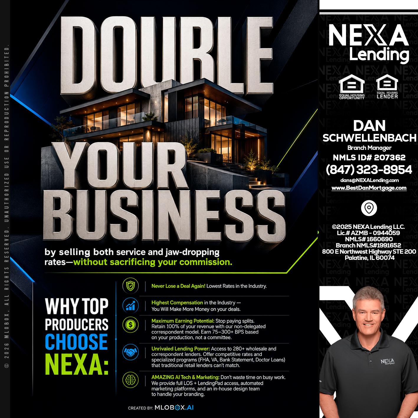 DOUBLE YOUR BUSINESS - Dan Schwellenbach -Mortgage Loan Originator
