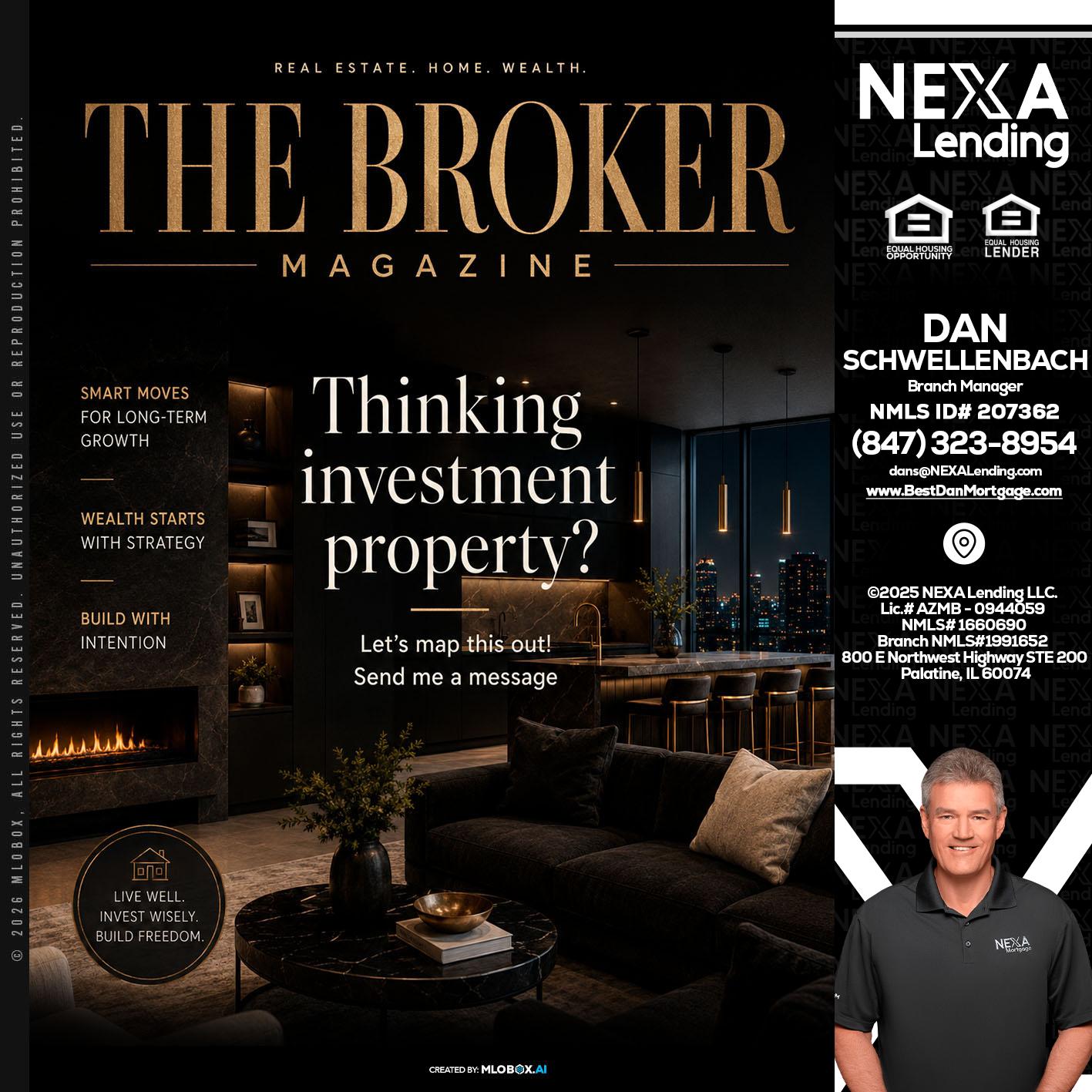 THE BROKER - Dan Schwellenbach -Mortgage Loan Originator