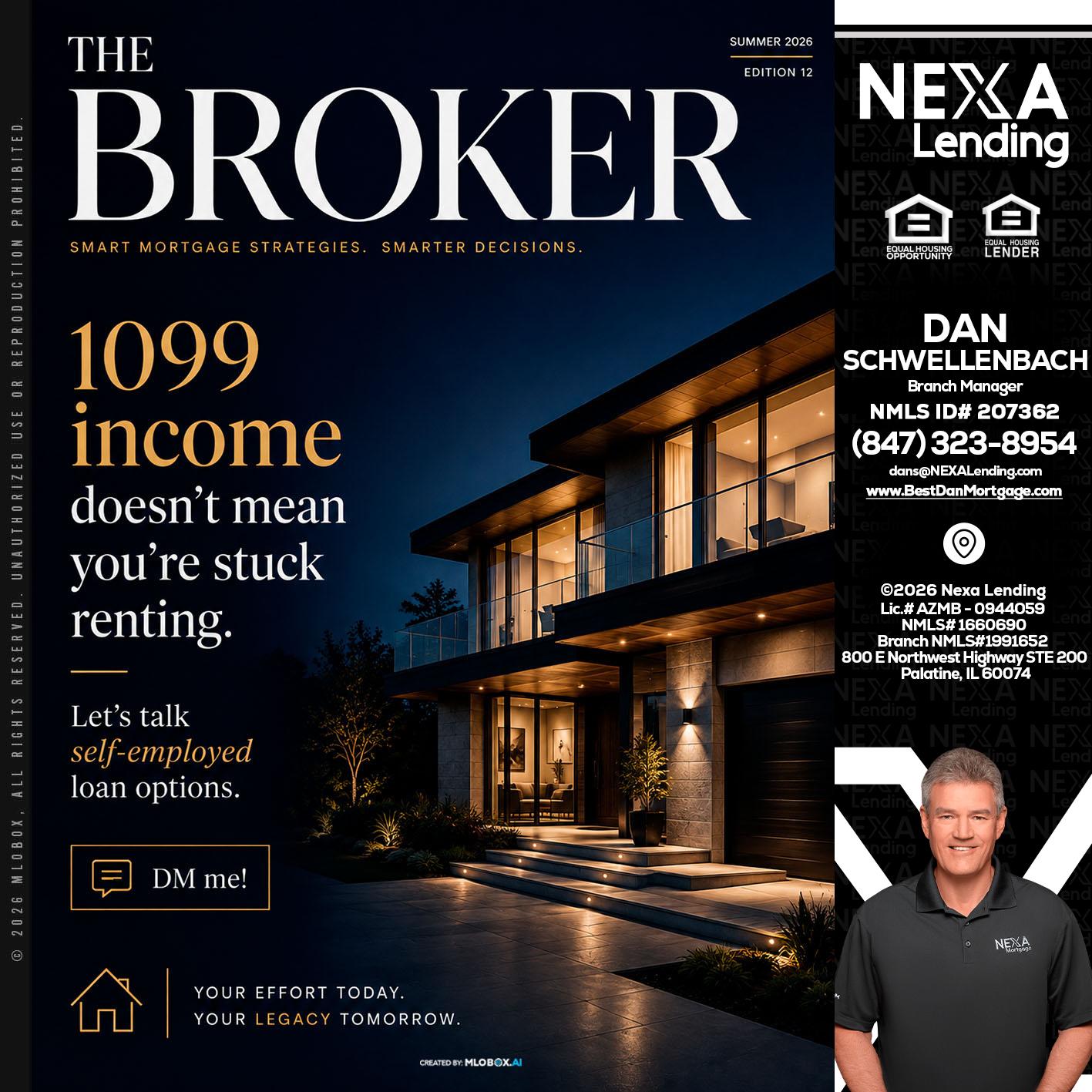THE BROKER - Dan Schwellenbach -Mortgage Loan Originator