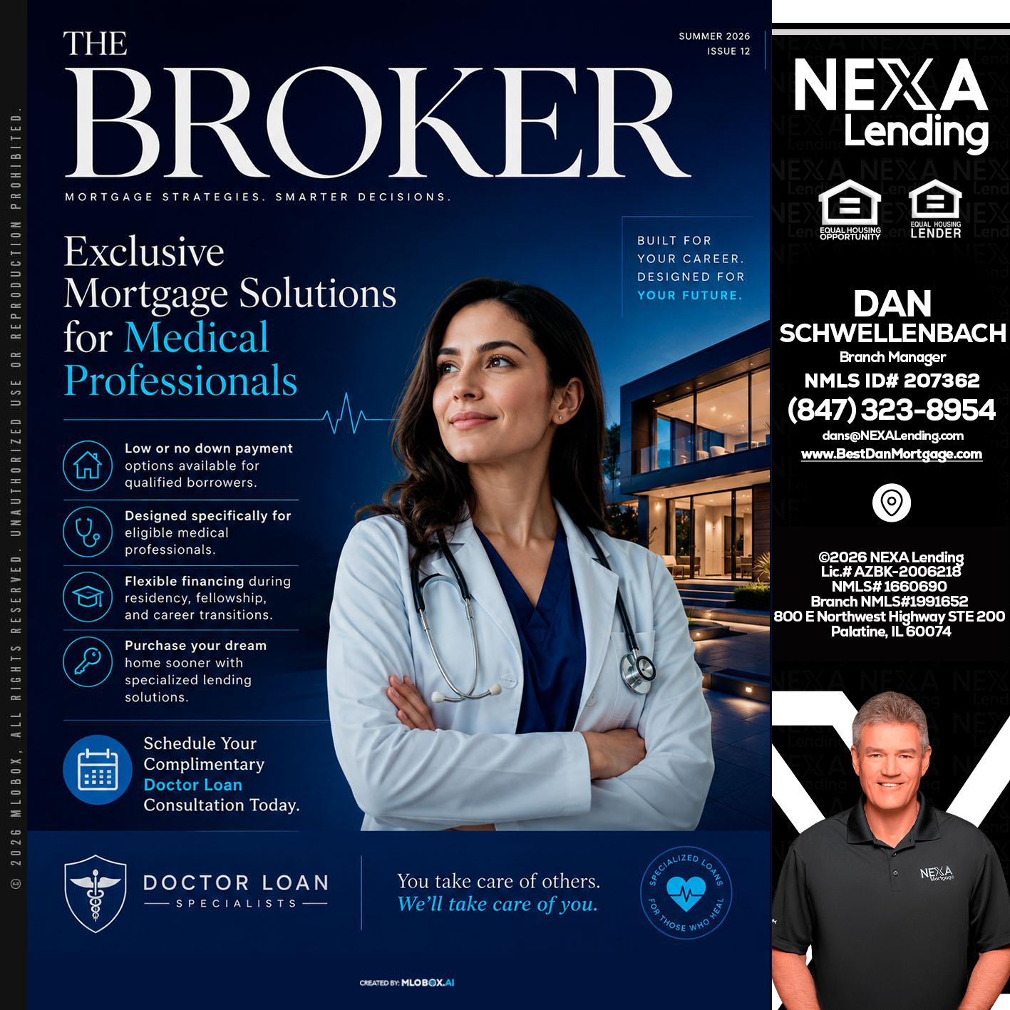 THE BROKER - Dan Schwellenbach -Mortgage Loan Originator