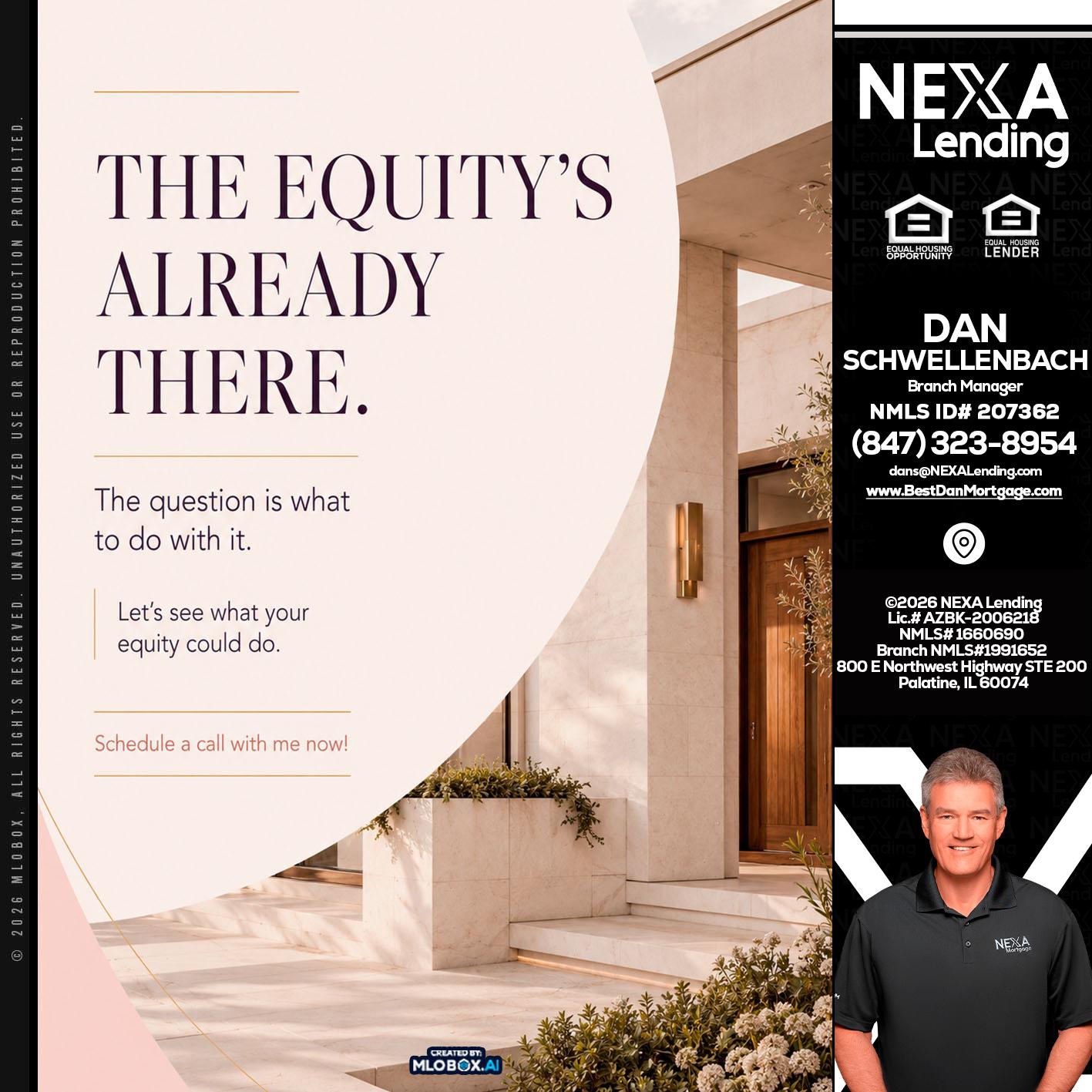 THE EQUITY'S - Dan Schwellenbach -Mortgage Loan Originator