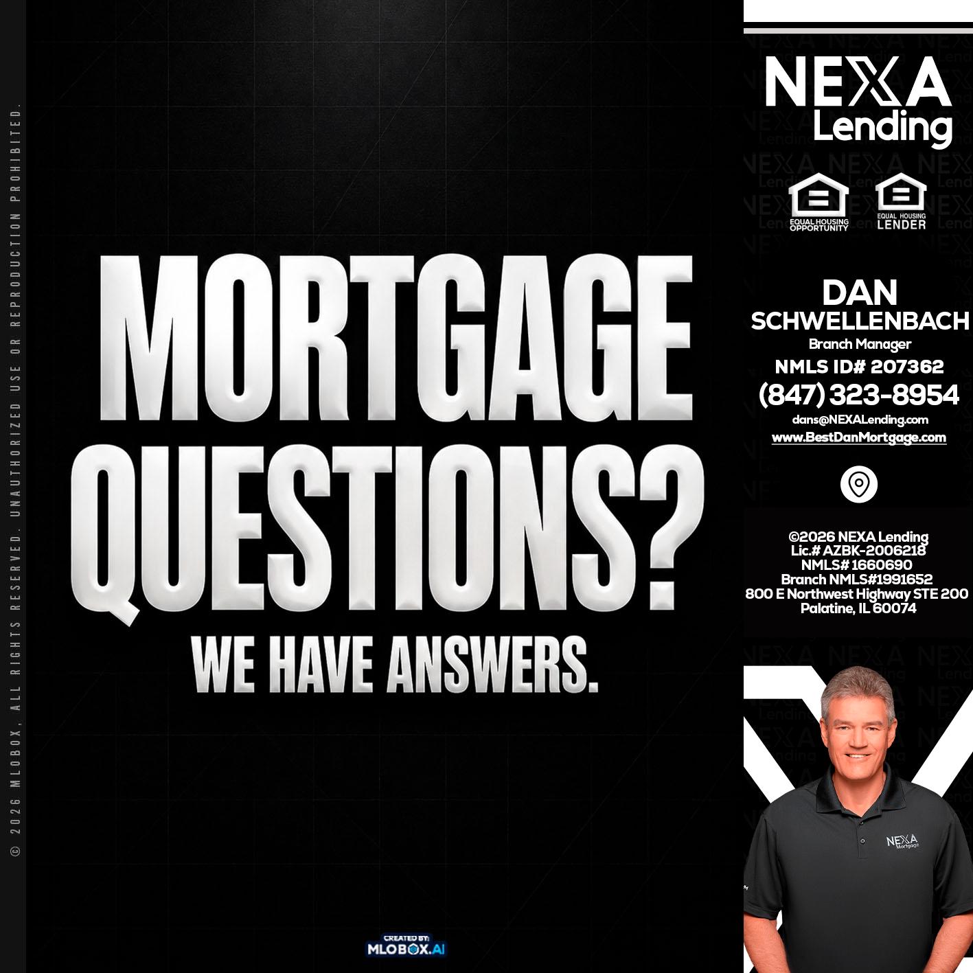 MORTGAGE QUESTION? - Dan Schwellenbach -Mortgage Loan Originator
