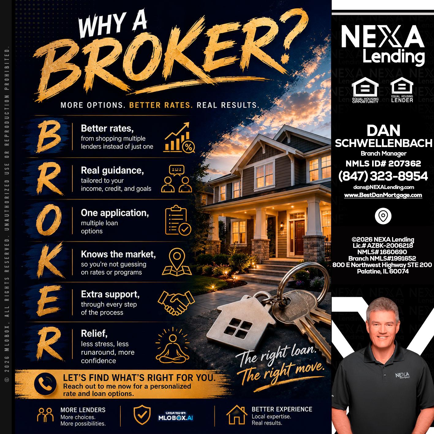 WHY A BROKER? - Dan Schwellenbach -Mortgage Loan Originator