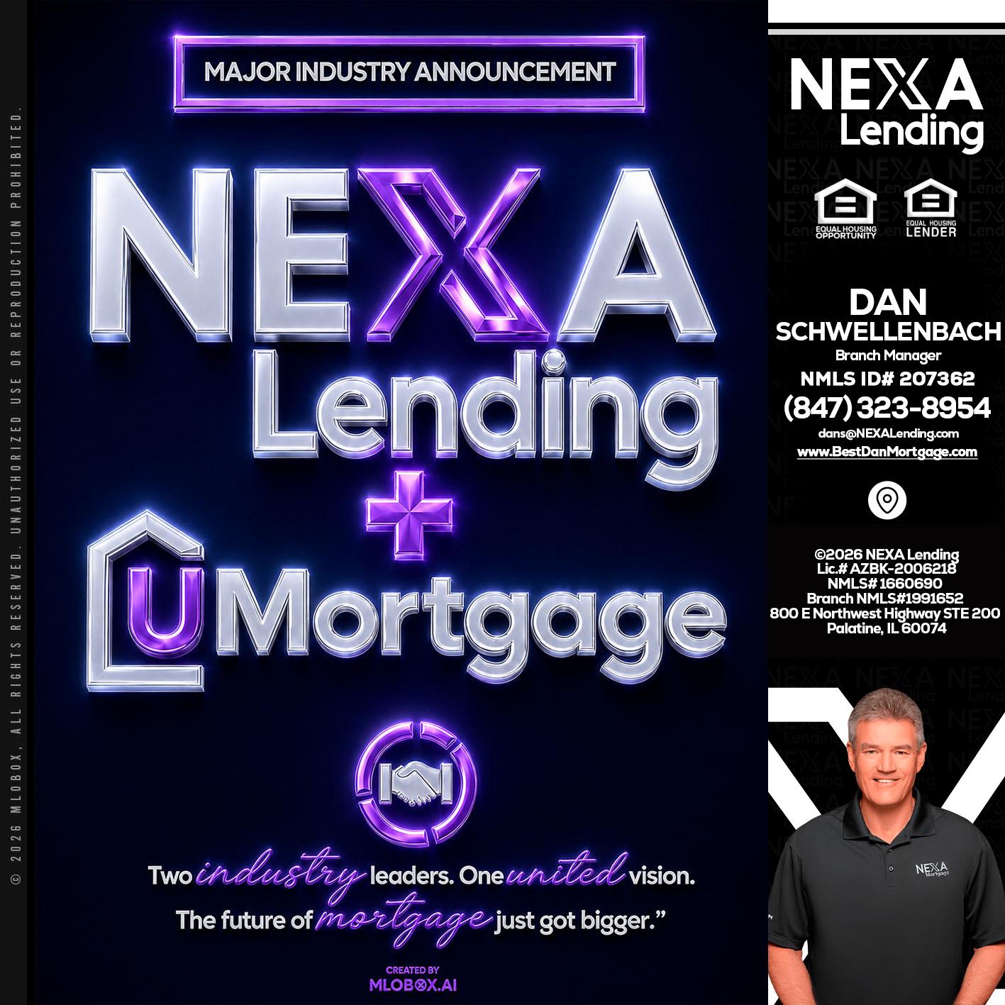 NEXA LENDING U MORTGAGE - Dan Schwellenbach -Mortgage Loan Originator