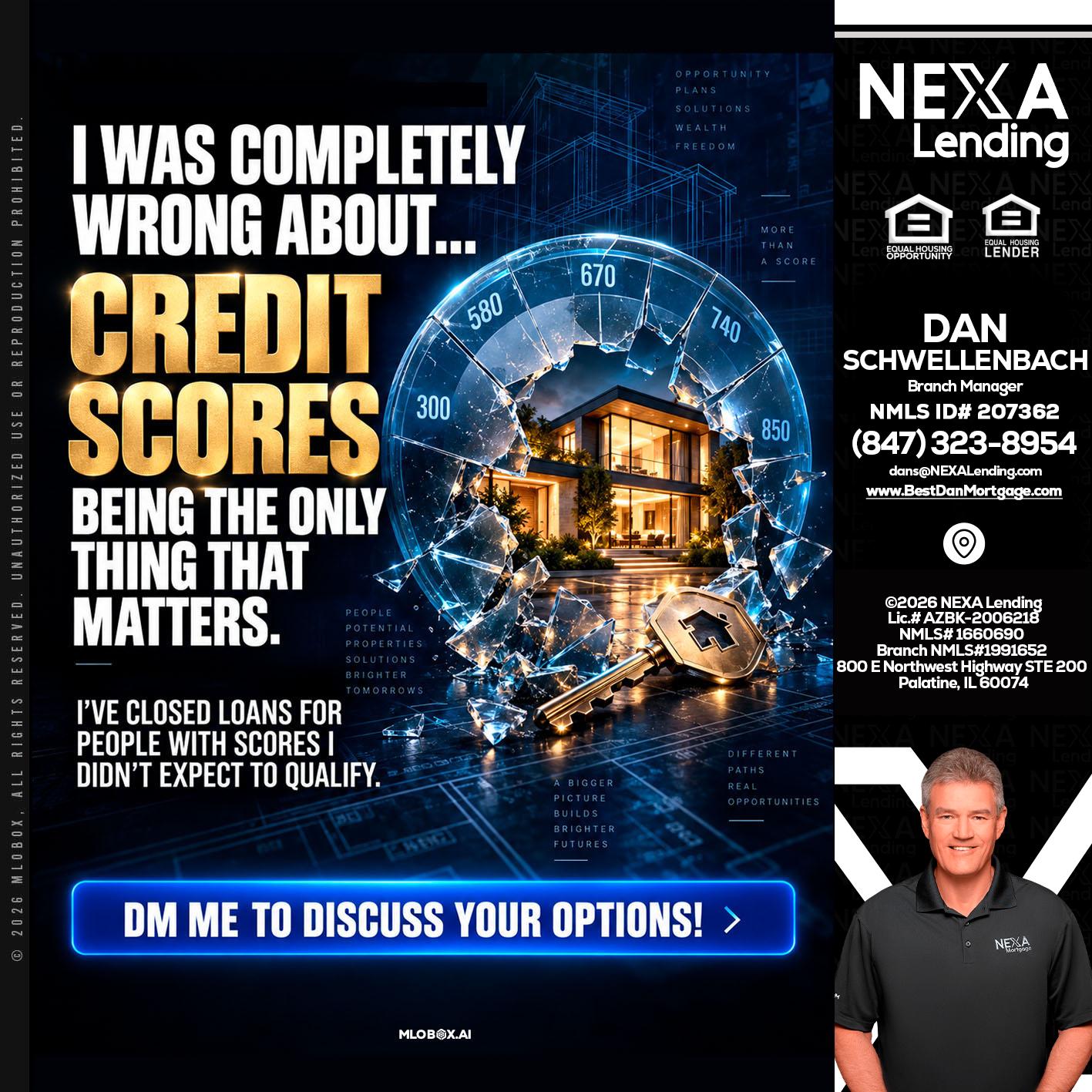 I WAS COMPLETY - Dan Schwellenbach -Mortgage Loan Originator