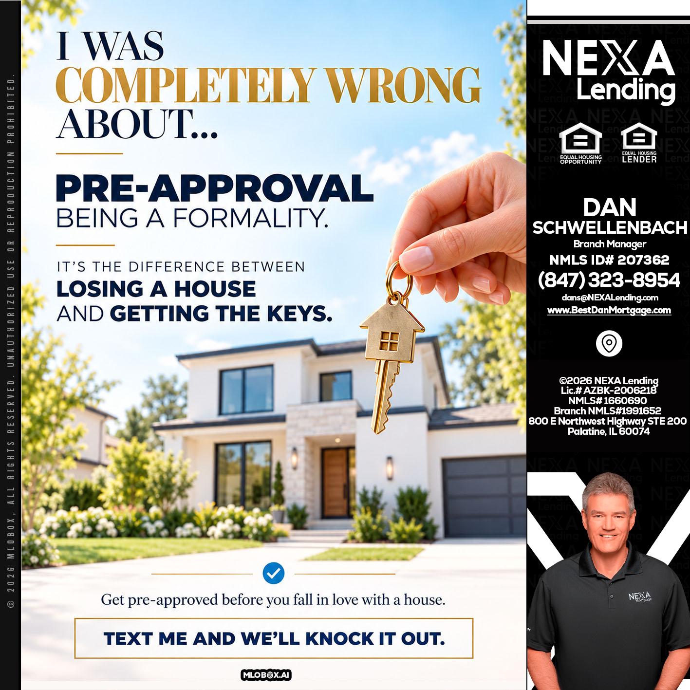 I WAS COMPLETALLY WRONG - Dan Schwellenbach -Mortgage Loan Originator