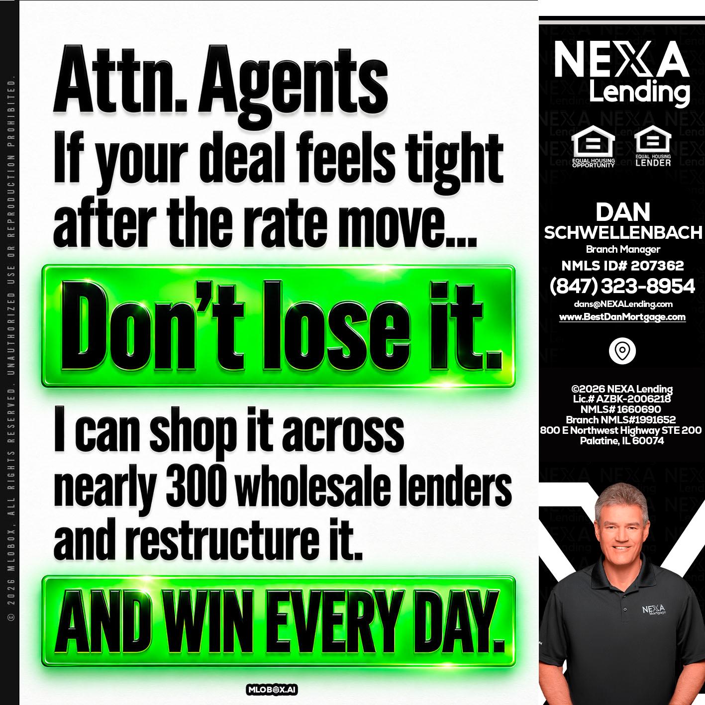 attention agents - Dan Schwellenbach -Mortgage Loan Originator