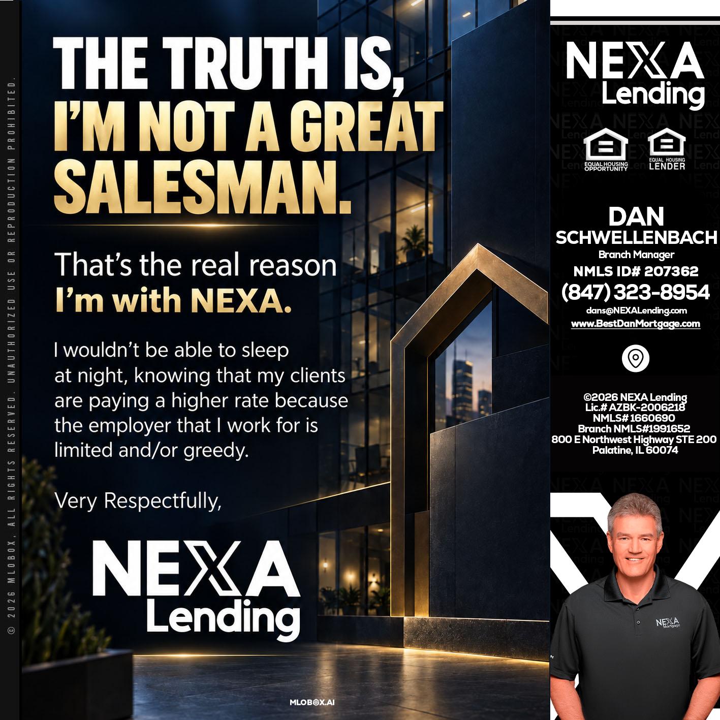 THE TRUTH IS - Dan Schwellenbach -Mortgage Loan Originator