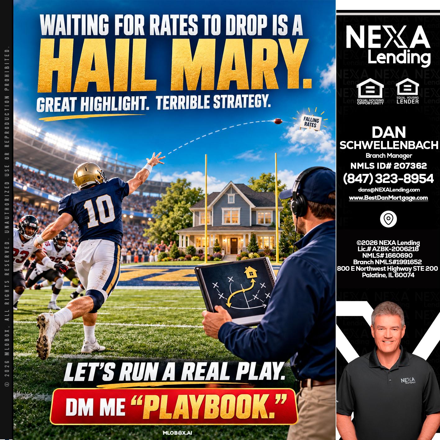HAIL MARY - Dan Schwellenbach -Mortgage Loan Originator