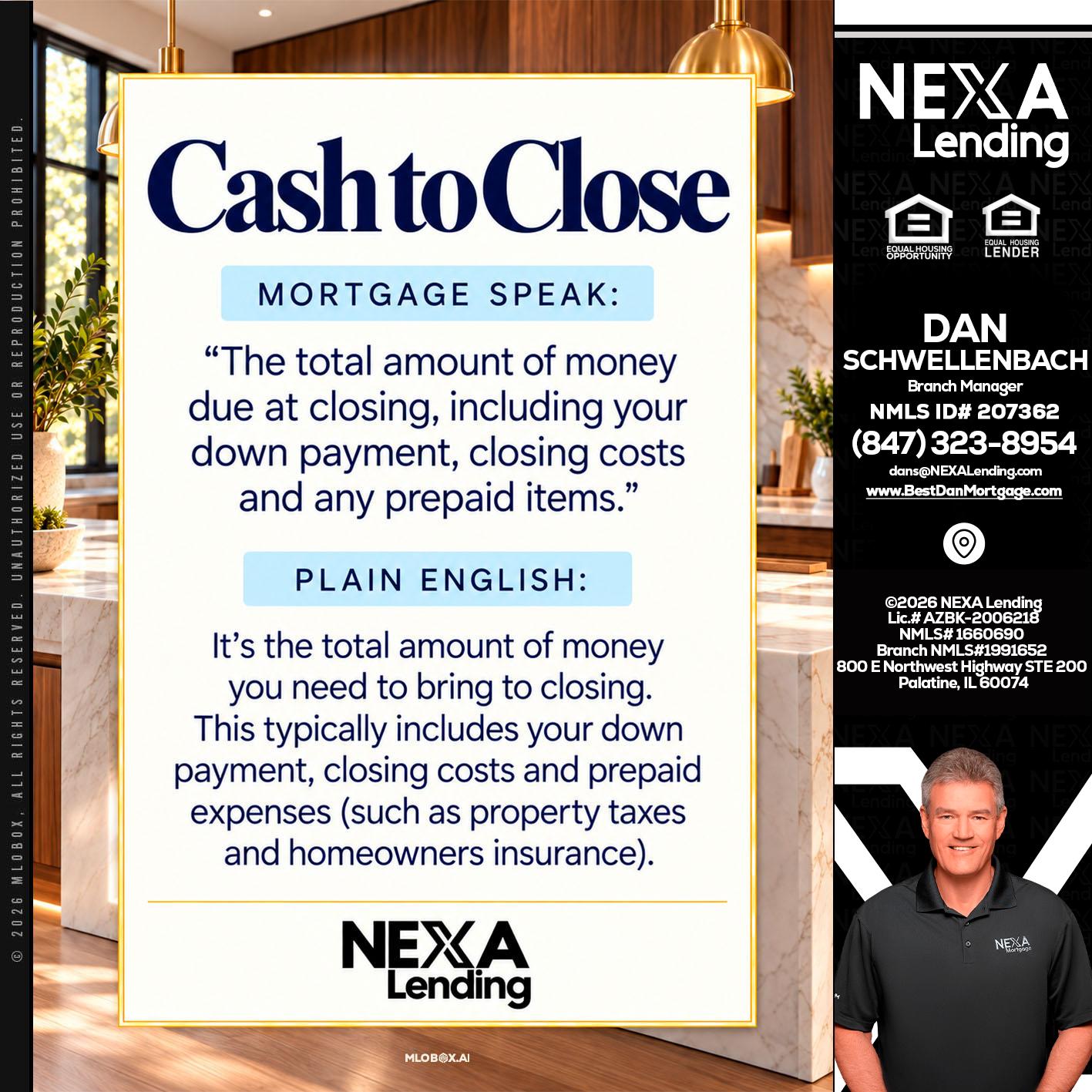 CASH TO CLOSE - Dan Schwellenbach -Mortgage Loan Originator