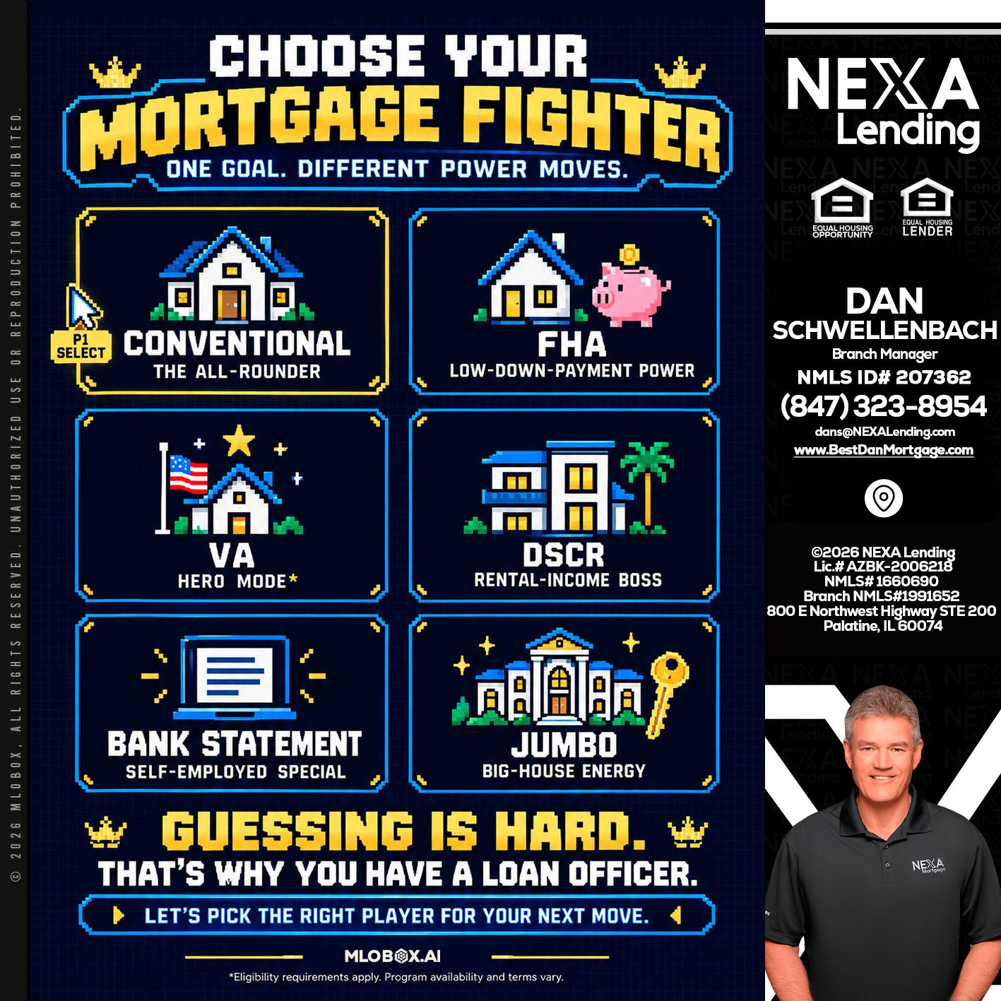 CHOOSE YOUR MORTGAGE - Dan Schwellenbach -Mortgage Loan Originator